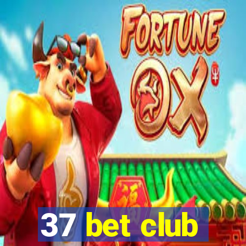 37 bet club